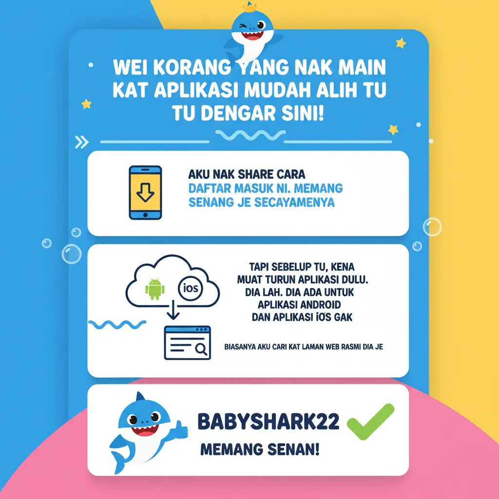 Cara Daftar Masuk Babyshark22 di Aplikasi Mudah Alih